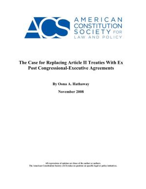 The Case for Replacing Article II Treaties with Ex Post Congressional-Executive Agreements