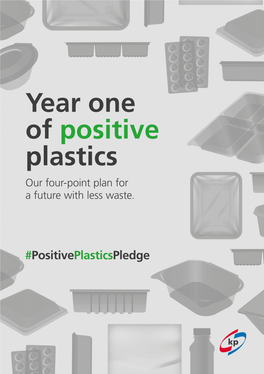 Year One of Positive Plastics Our Four-Point Plan for a Future with Less Waste