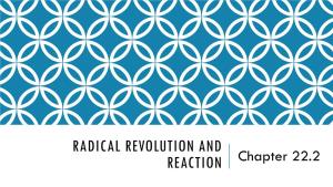 RADICAL REVOLUTION and REACTION Chapter 22.2 MOVE to RADICALISM