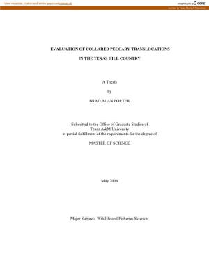EVALUATION of COLLARED PECCARY TRANSLOCATIONS in the TEXAS HILL COUNTRY a Thesis by BRAD ALAN PORTER Submitted to the Office O