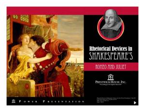 Rhetorical Devices in Shakespeare’S Romeo and Juliet Power Presentation, © June 2011 by Prestwick House, Inc