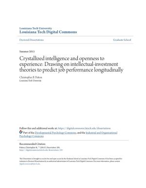 Crystallized Intelligence and Openness to Experience: Drawing on Intellectual-Investment Theories to Predict Job Performance Longitudinally Christopher B