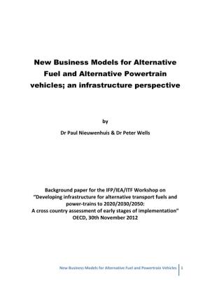 New Business Models for Alternative Fuel and Alternative Powertrain Vehicles; an Infrastructure Perspective