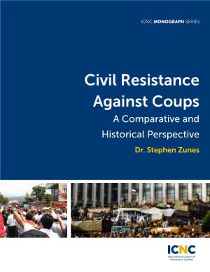 Civil Resistance Against Coups a Comparative and Historical Perspective Dr
