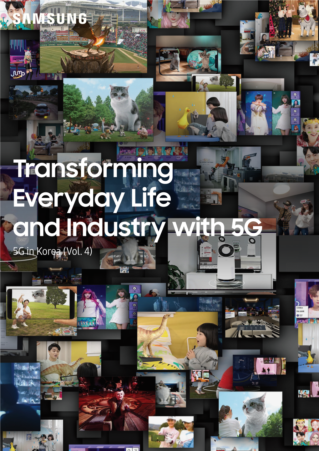 Transforming Everyday Life and Industry with 5G 5G in Korea (Vol