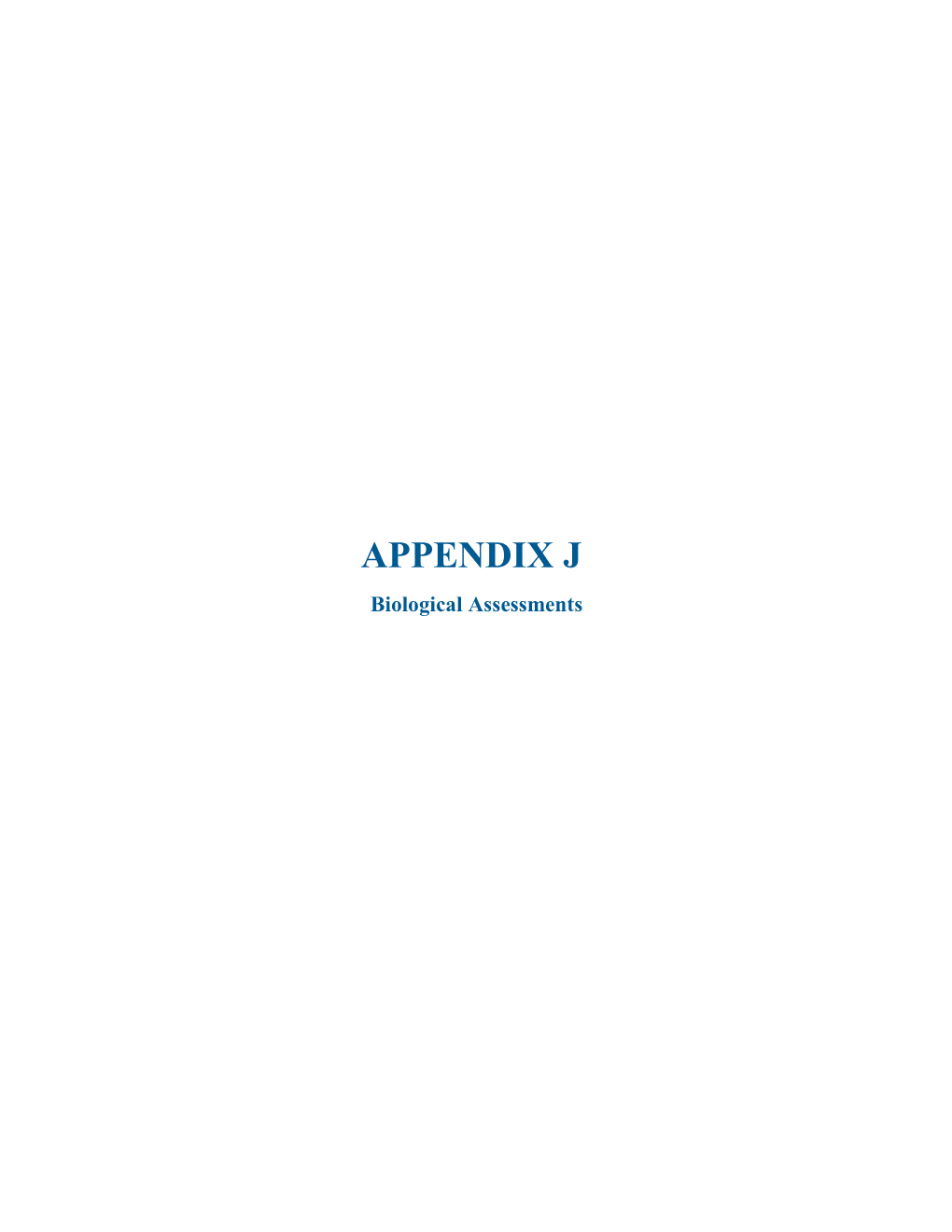 APPENDIX J Biological Assessments