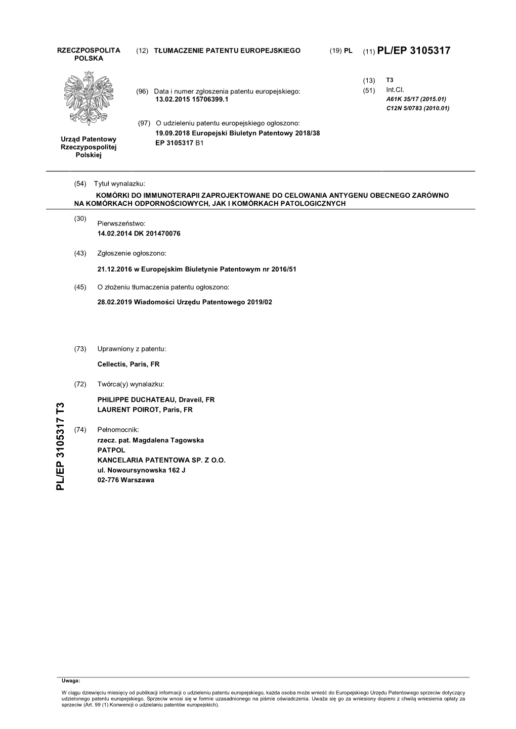 Tłumaczenie Patentu Europejskiego (19) Pl (11) Pl/Ep 3105317 Polska