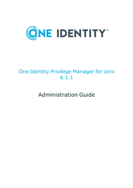 One Identity Privilege Manager for Unix Administration Guide