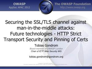 Securing the SSL/TLS Channel Against Man-In-The-Middle Attacks: Future Technologies - HTTP Strict Transport Security and Pinning of Certs