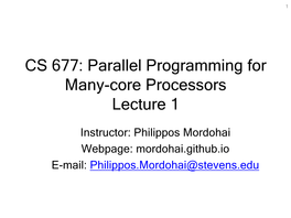 CS 677: Parallel Programming for Many-Core Processors Lecture 1