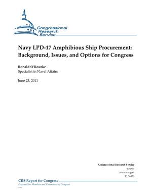 Navy LPD-17 Amphibious Ship Procurement: Background, Issues, and Options for Congress
