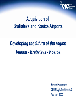 Bratislava Airport Z Airport Area: 477 Ha Z Operated By: Z 2 Runways: - M.R