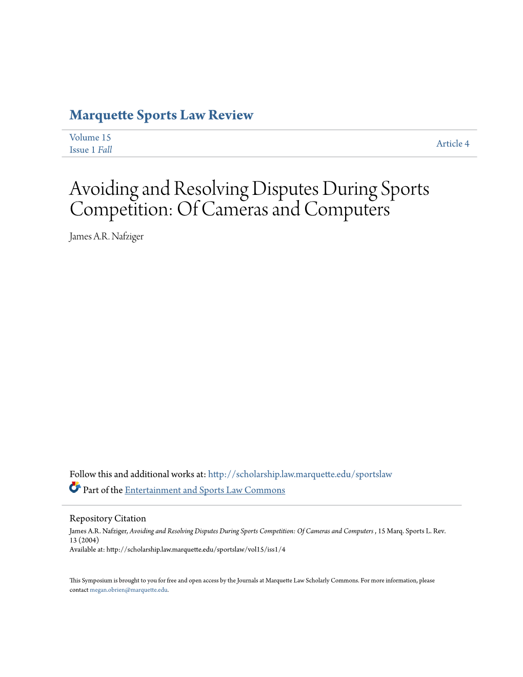 Avoiding and Resolving Disputes During Sports Competition: of Cameras and Computers James A.R