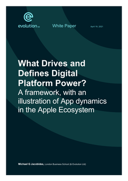 What Drives and Defines Digital Platform Power? a Framework, with an Illustration of App Dynamics in the Apple Ecosystem