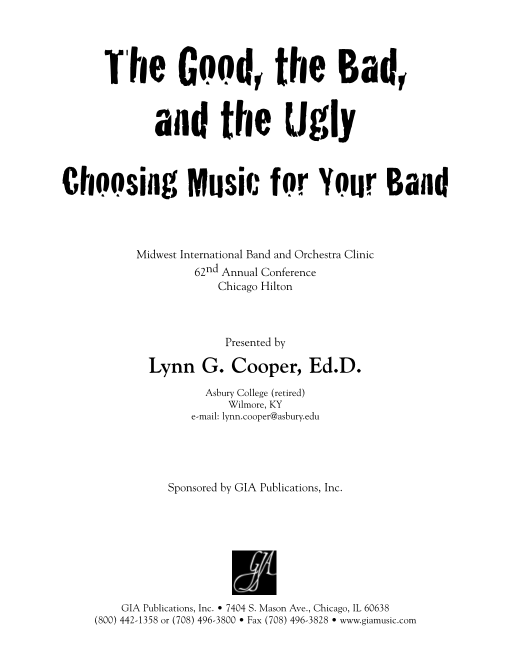 The Good, the Bad, and the Ugly Choosing Music for Your Band