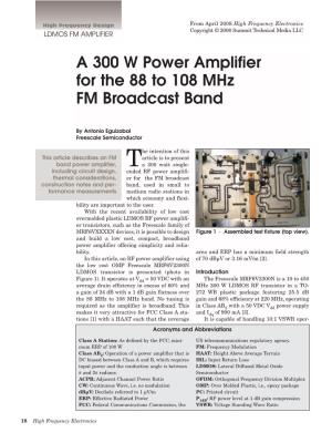 A 300 W Power Amplifier for the 88 to 108 Mhz FM Broadcast Band