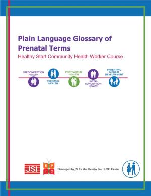 Plain Language Glossary of Prenatal Terms Healthy Start Community Health Worker Course