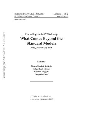 What Comes Beyond the Standard Models, 19.– 29
