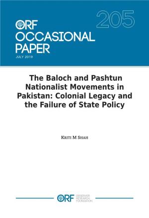 The Baloch and Pashtun Nationalist Movements in Pakistan: Colonial Legacy and the Failure of State Policy
