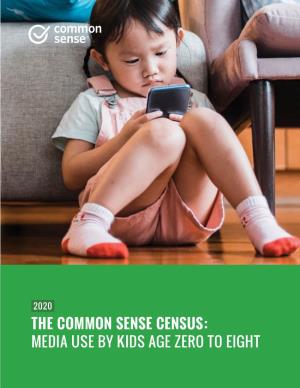 2020 the COMMON SENSE CENSUS: MEDIA USE by KIDS AGE ZERO to EIGHT Credits
