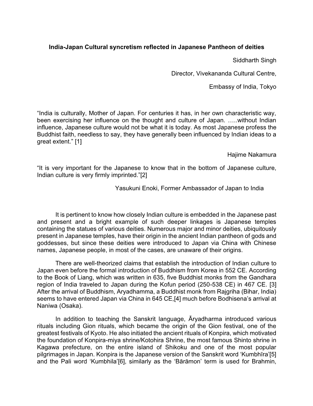 India-Japan Cultural Syncretism Reflected in Japanese Pantheon of Deities Siddharth Singh Director, Vivekananda Cultural Centre