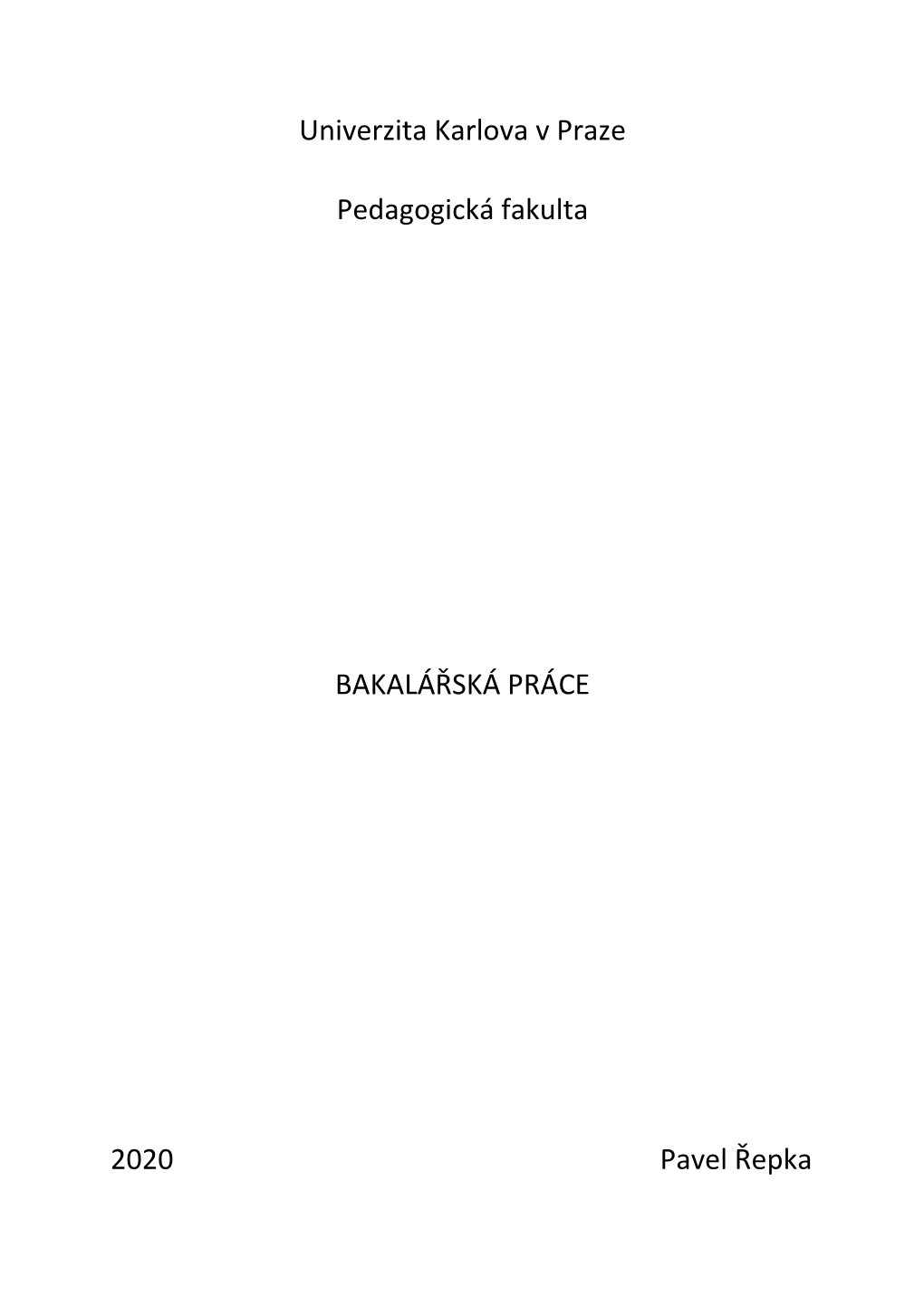 Univerzita Karlova V Praze Pedagogická Fakulta BAKALÁŘSKÁ