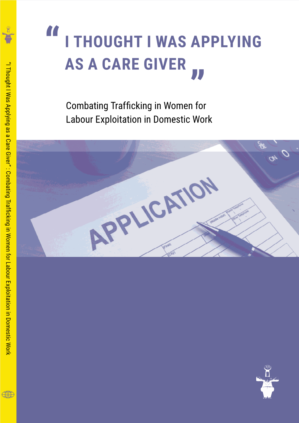 Trafficking in Women for Labour Exploitation in Domestic Work COORDINATED by University of Nicosia, EDEX