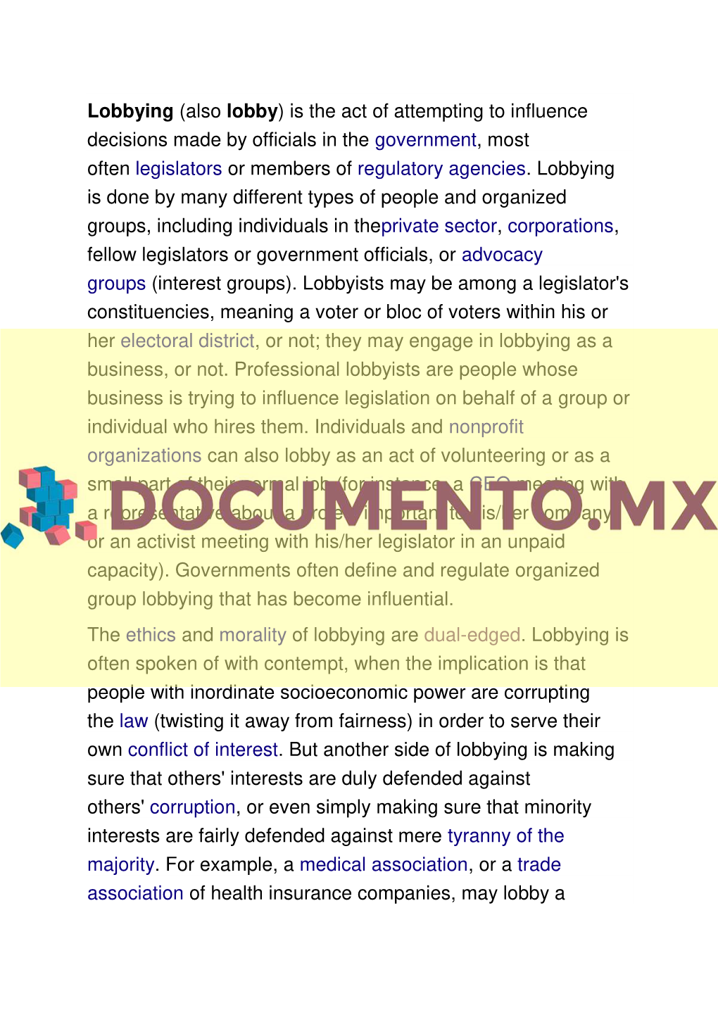 Lobbying (Also Lobby) Is the Act of Attempting to Influence Decisions Made by Officials in the Government, Most Often Legislators Or Members of Regulatory Agencies