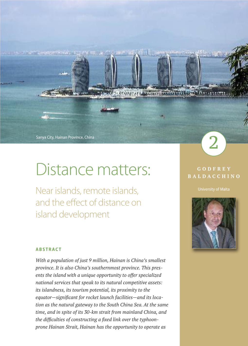 Distance Matters: B a L D a C C H I N O Near Islands, Remote Islands, University of Malta and the Eﬀect of Distance on Island Development
