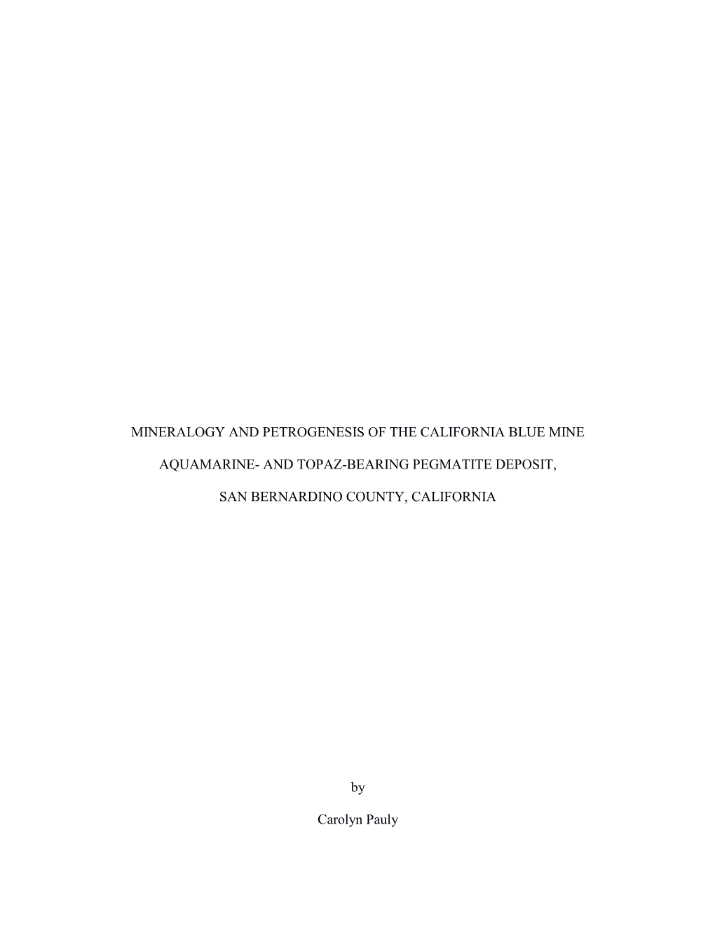 Mineralogy and Petrogenesis of the California Blue Mine