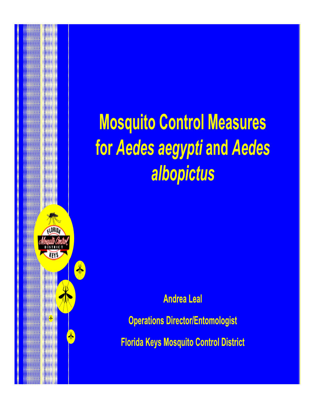 Mosquito Control Measures for Aedes Aegypti and Aedes Albopictus