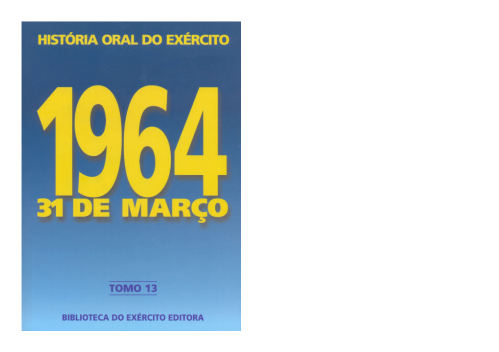 1964 – 31 De Março O Movimento Revolucionário E a Sua História