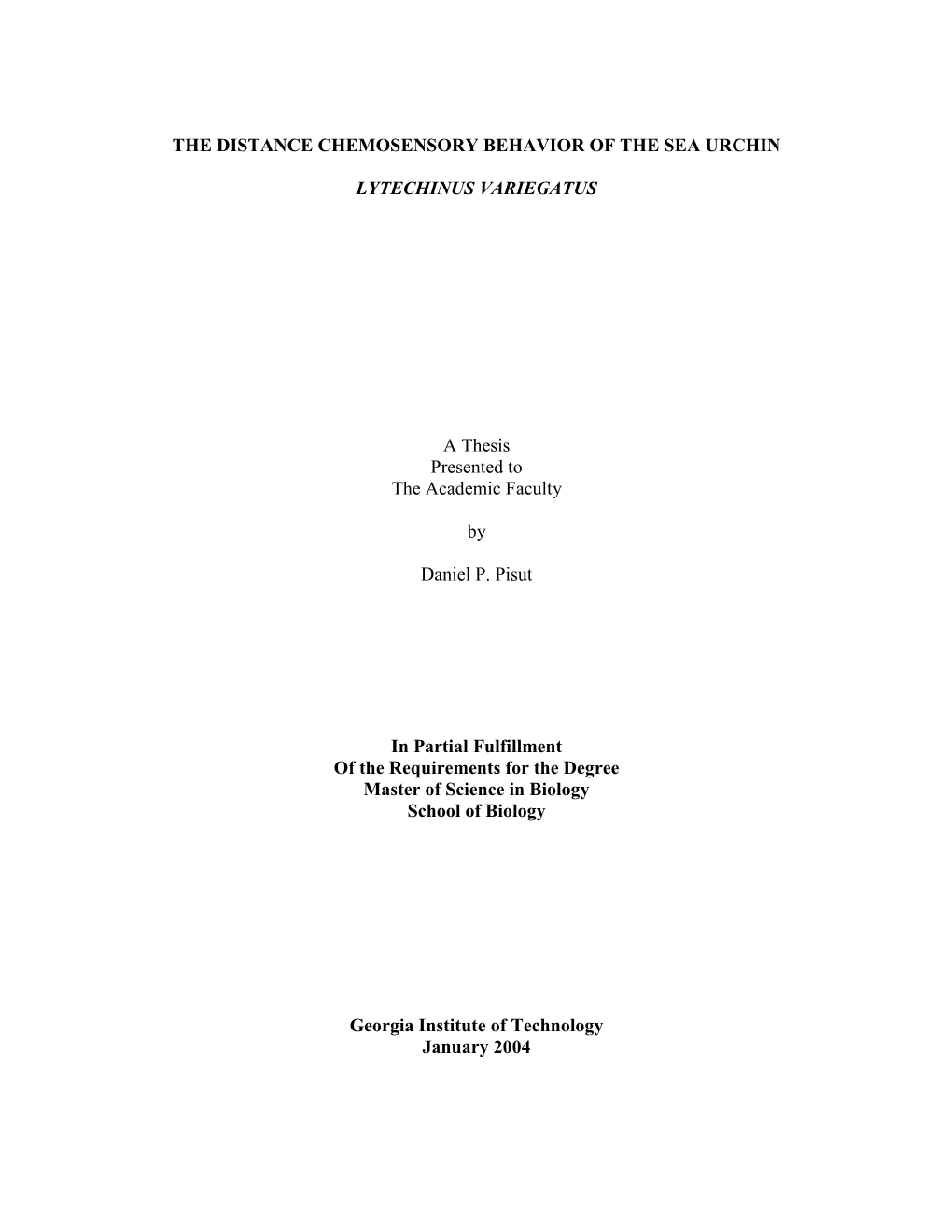 THE DISTANCE CHEMOSENSORY BEHAVIOR of the SEA URCHIN LYTECHINUS VARIEGATUS a Thesis Presented to the Academic Faculty by Daniel