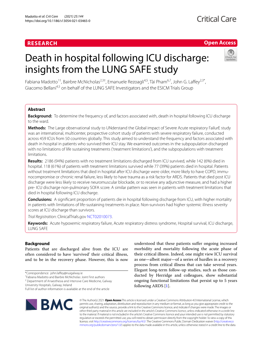 Death in Hospital Following ICU Discharge: Insights from the LUNG SAFE Study Fabiana Madotto1†, Bairbre Mcnicholas2,3†, Emanuele Rezoagli4,5, Tài Pham6,7, John G