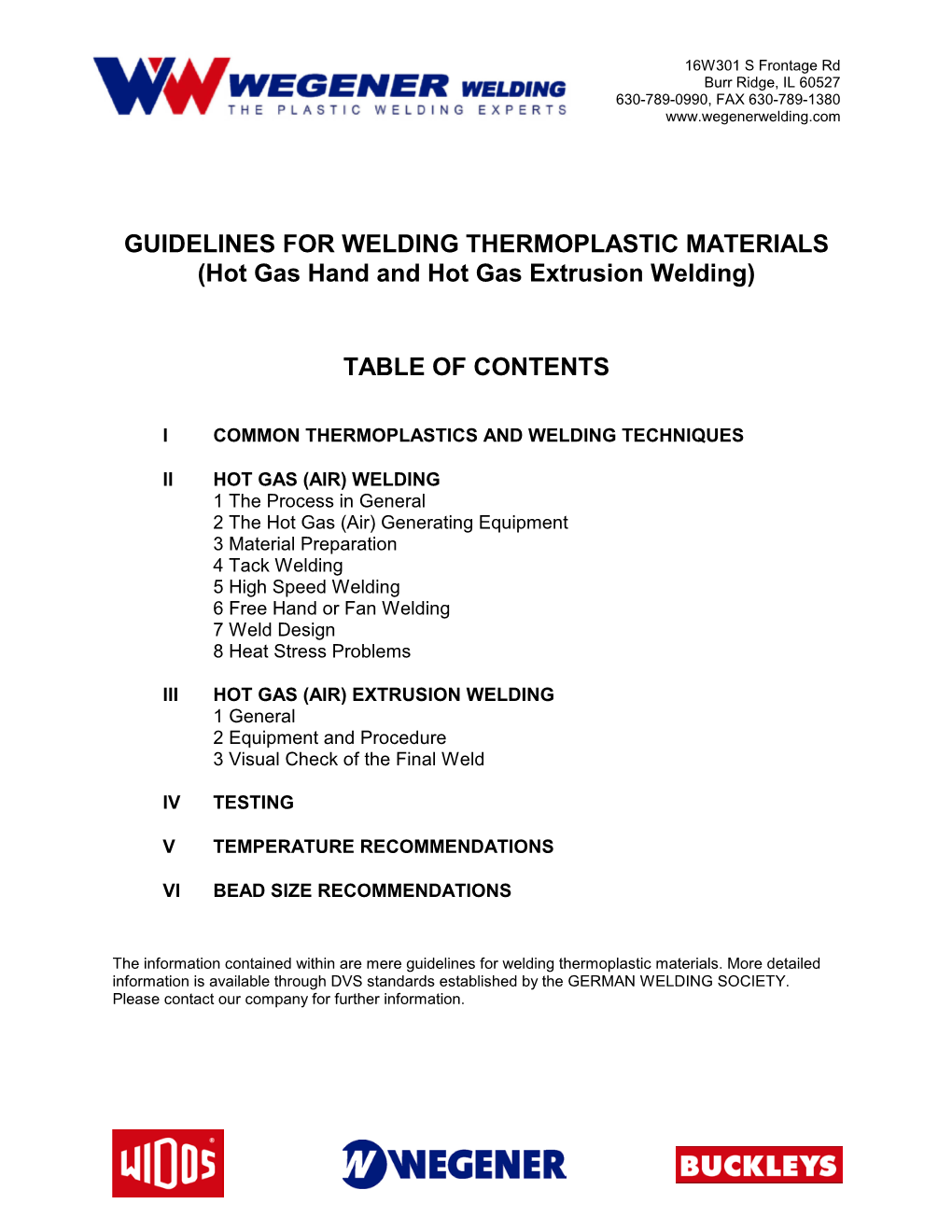 GUIDELINES for WELDING THERMOPLASTIC MATERIALS (Hot Gas Hand and Hot Gas Extrusion Welding)