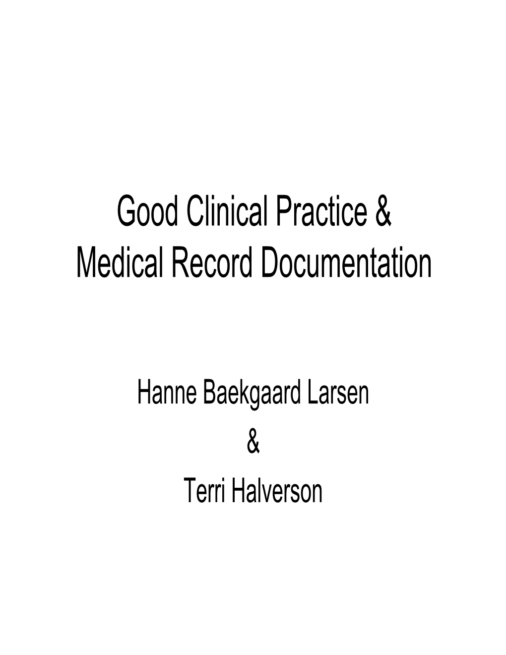 Good Clinical Practice & Good Clinical Practice & Medical