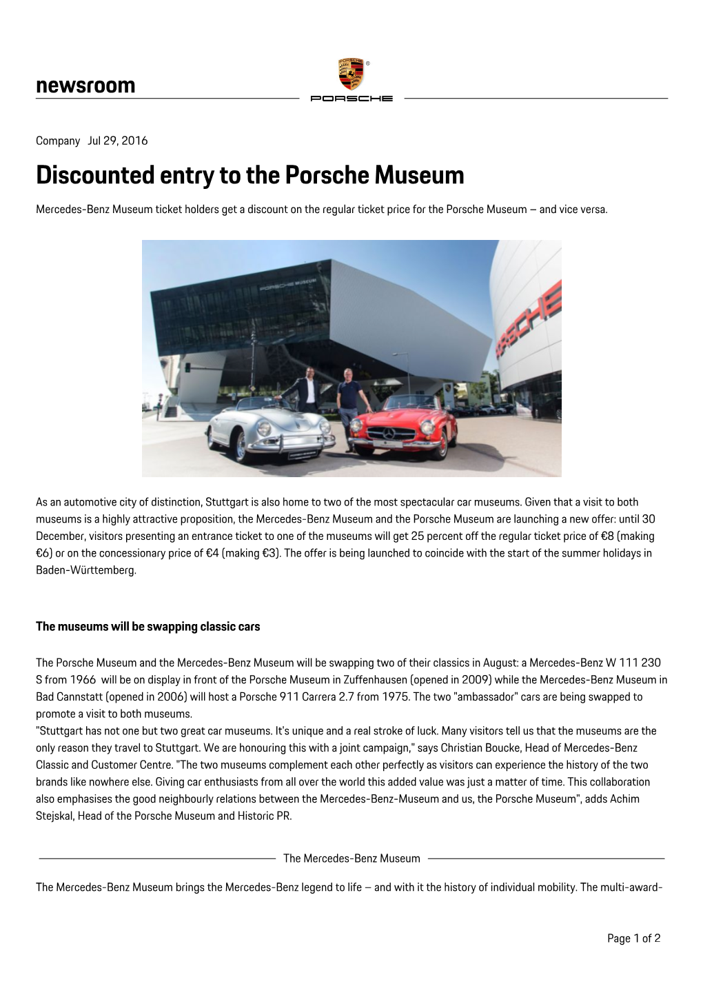 Discounted Entry to the Porsche Museum Mercedes-Benz Museum Ticket Holders Get a Discount on the Regular Ticket Price for the Porsche Museum – and Vice Versa