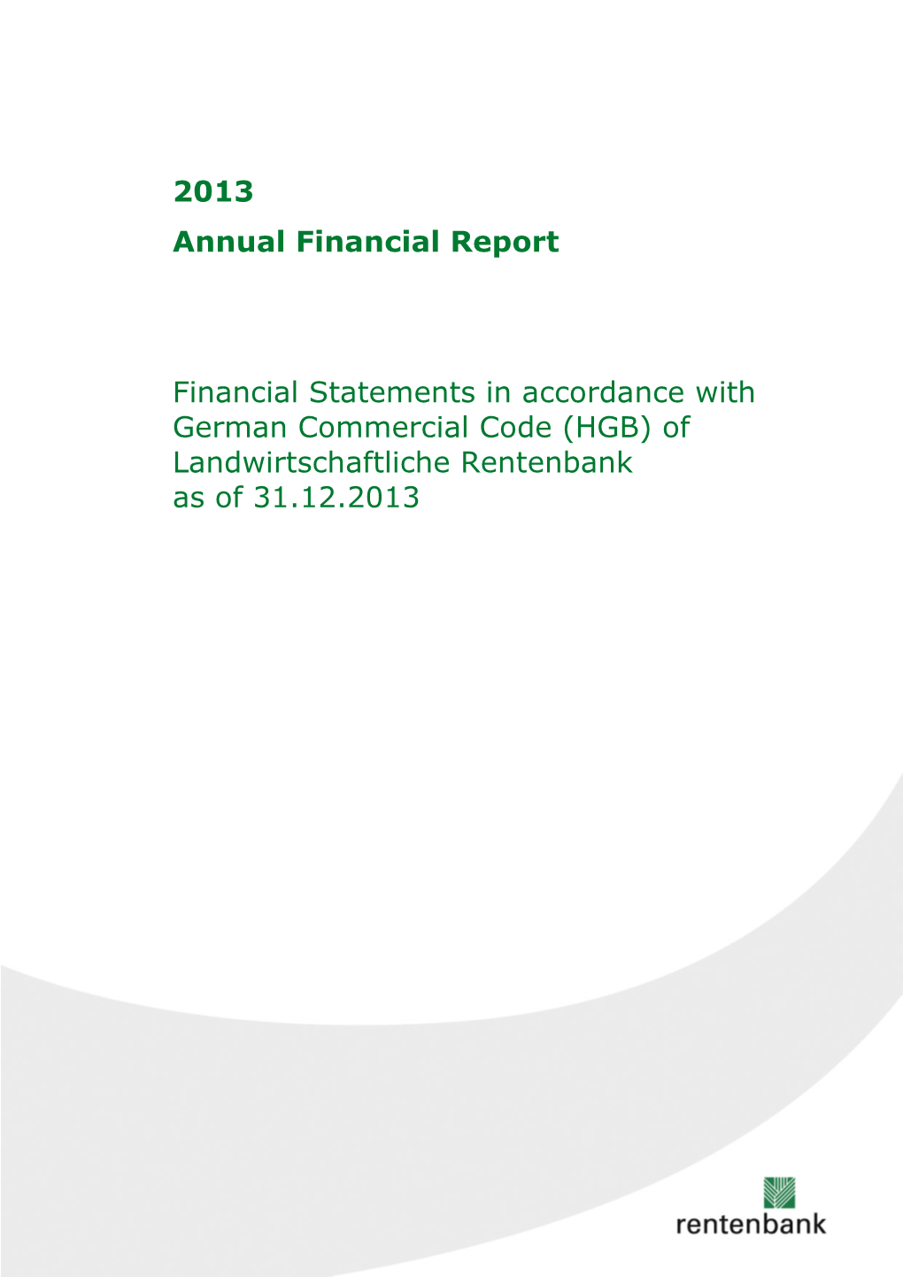 2013 Annual Financial Report Financial Statements