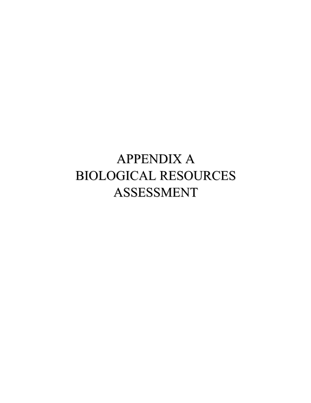 Appendix a Biological Resources Assessment