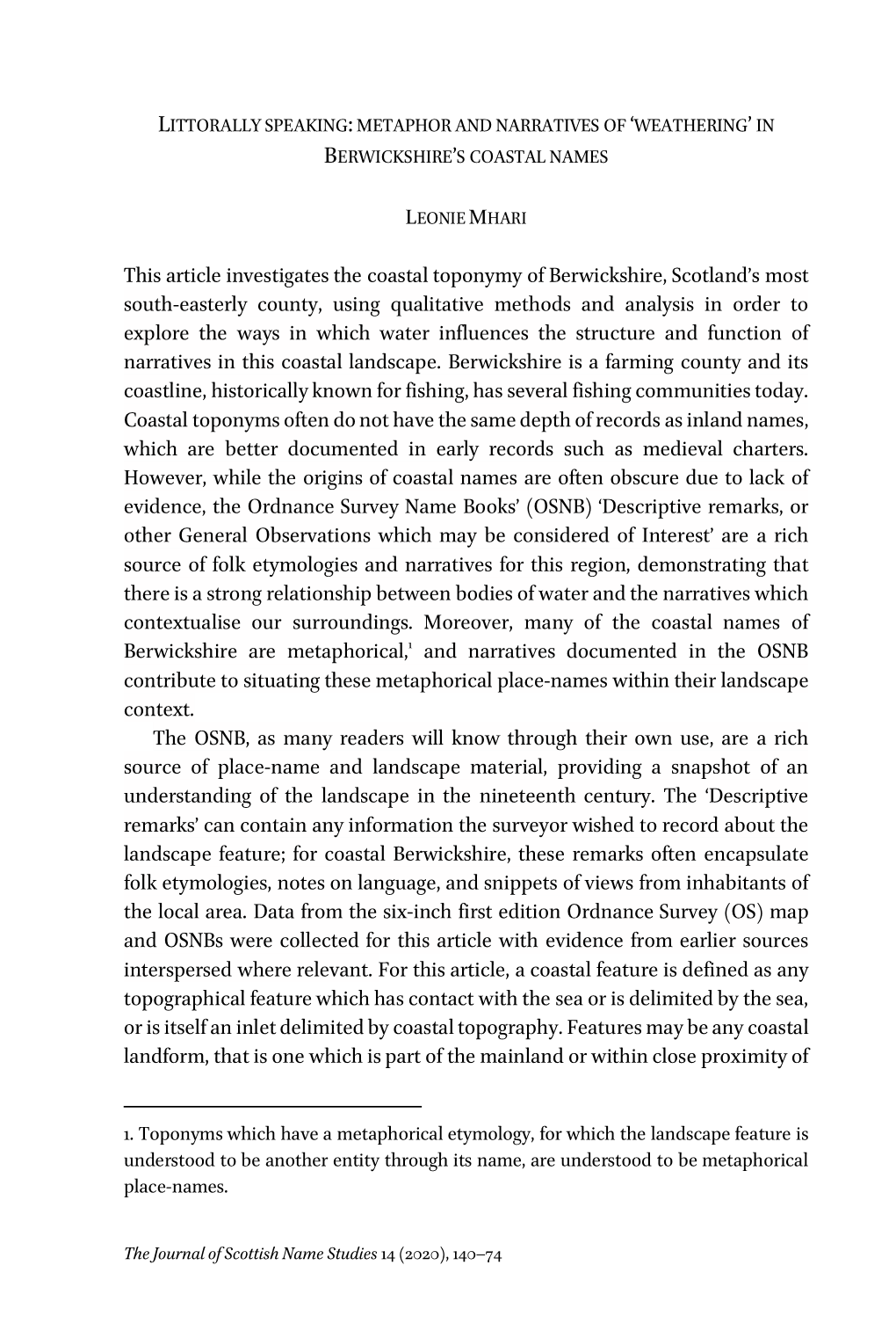 This Article Investigates the Coastal Toponymy of Berwickshire, Scotland's Most South-Easterly County, Using Qualitative Metho