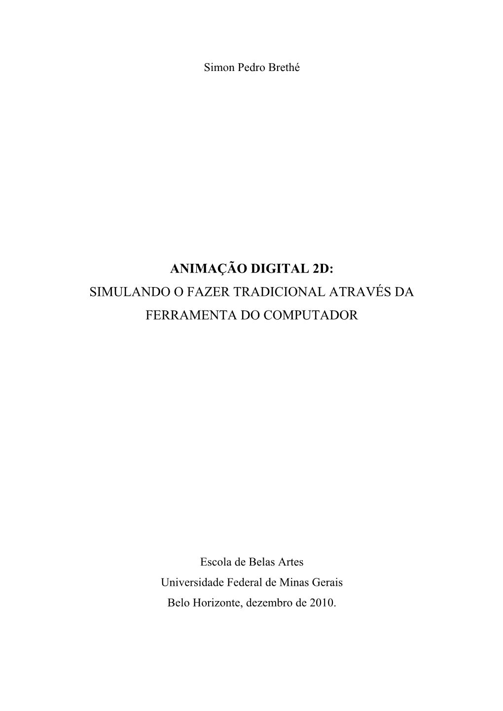 Animação Digital 2D: Simulando O Fazer Tradicional Através Da Ferramenta Do Computador