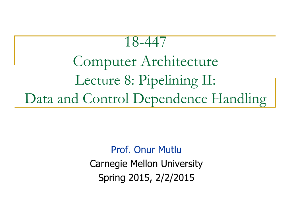 Data and Control Dependence Handling