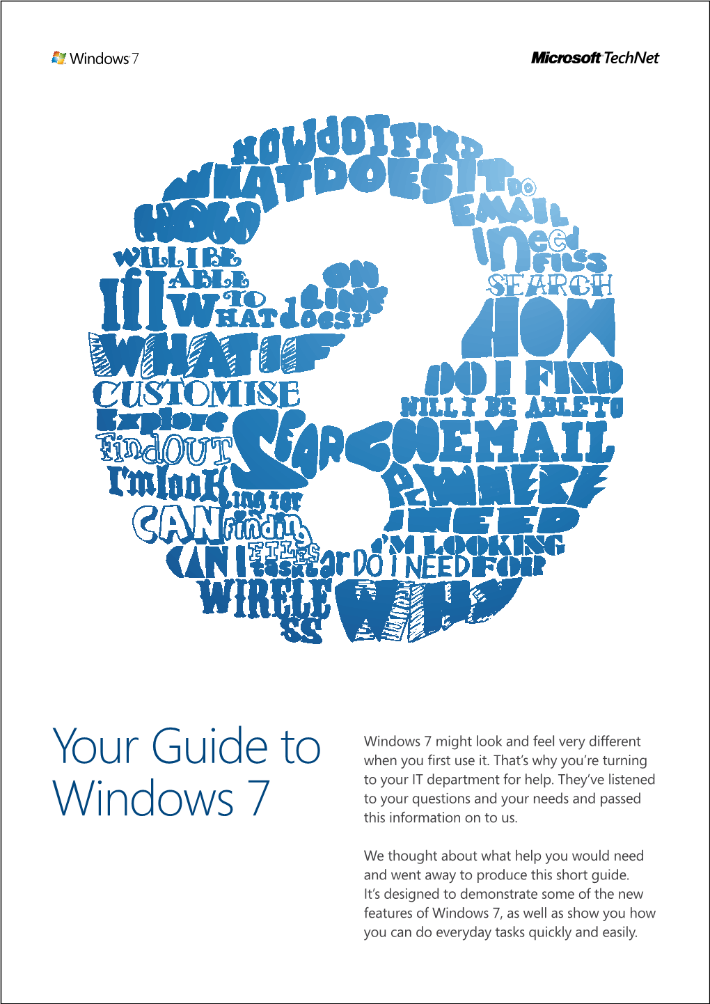 Windows 7 Might Look and Feel Very Different Your Guide to When You First Use It