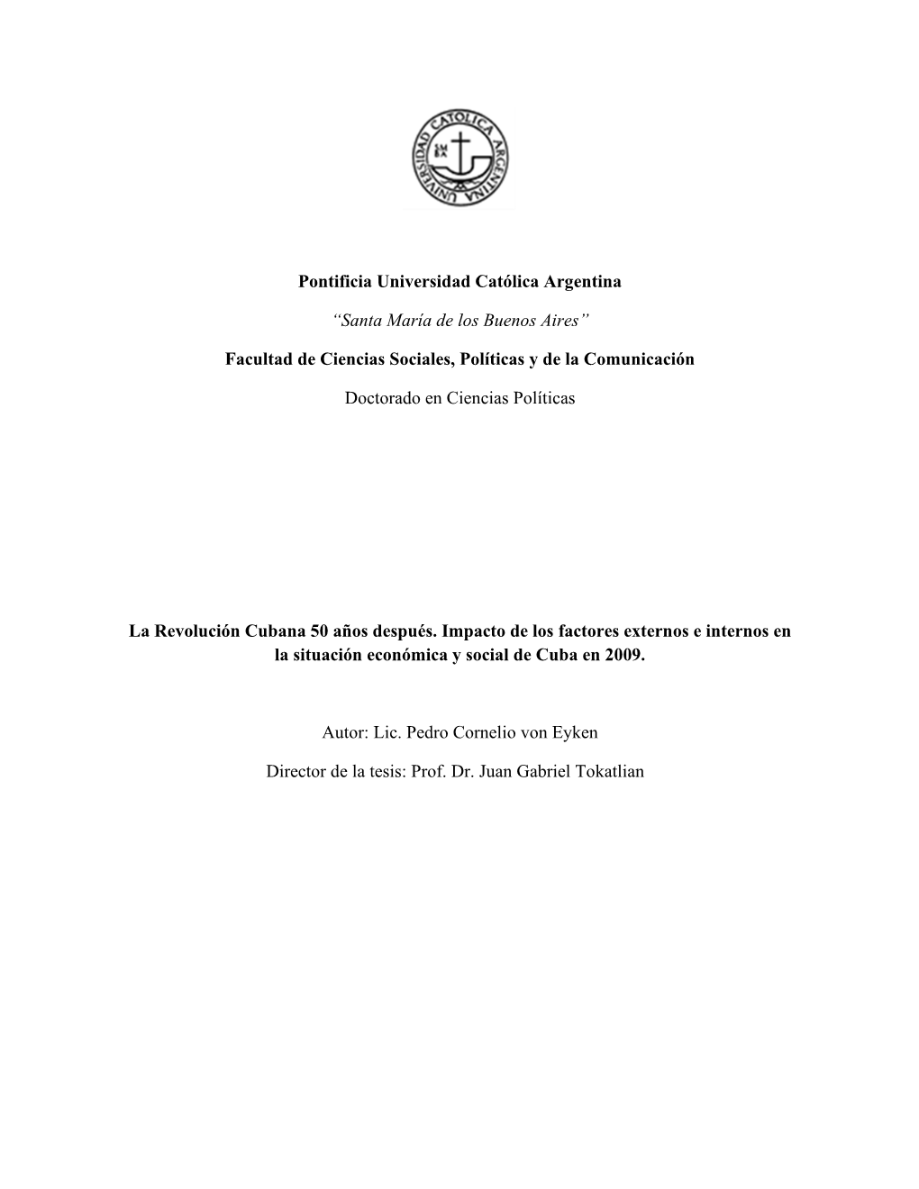 La Revolución Cubana 50 Años Después. Impacto De Los Factores Externos E Internos En La Situación Económica Y Social De Cuba En 2009