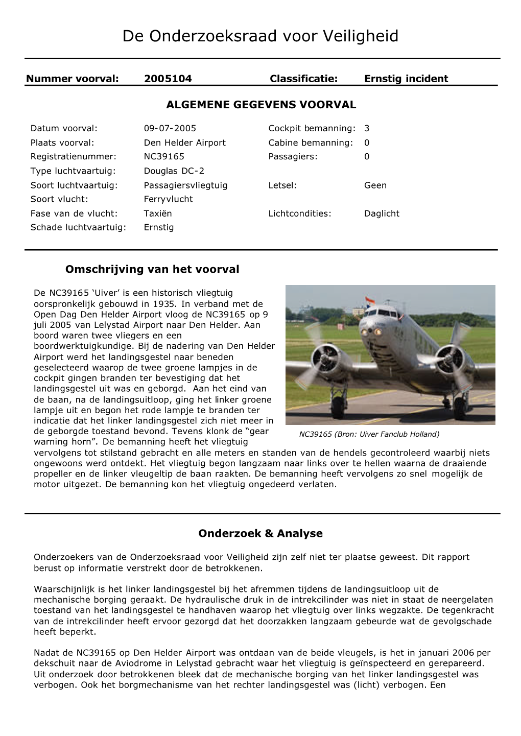 Report Mechanische Borging Landingsgestel Verbogen, Douglas DC-2, Den Helder Airport, 9 Juli 2005