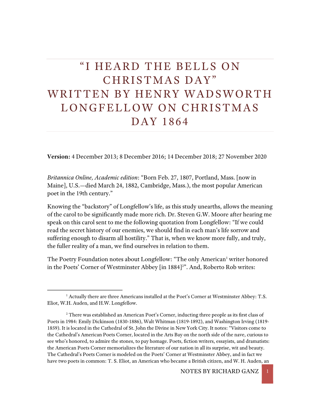 I Heard the Bells on Christmas Day” Written by Henry Wadsworth Longfellow on Christmas Day 1864