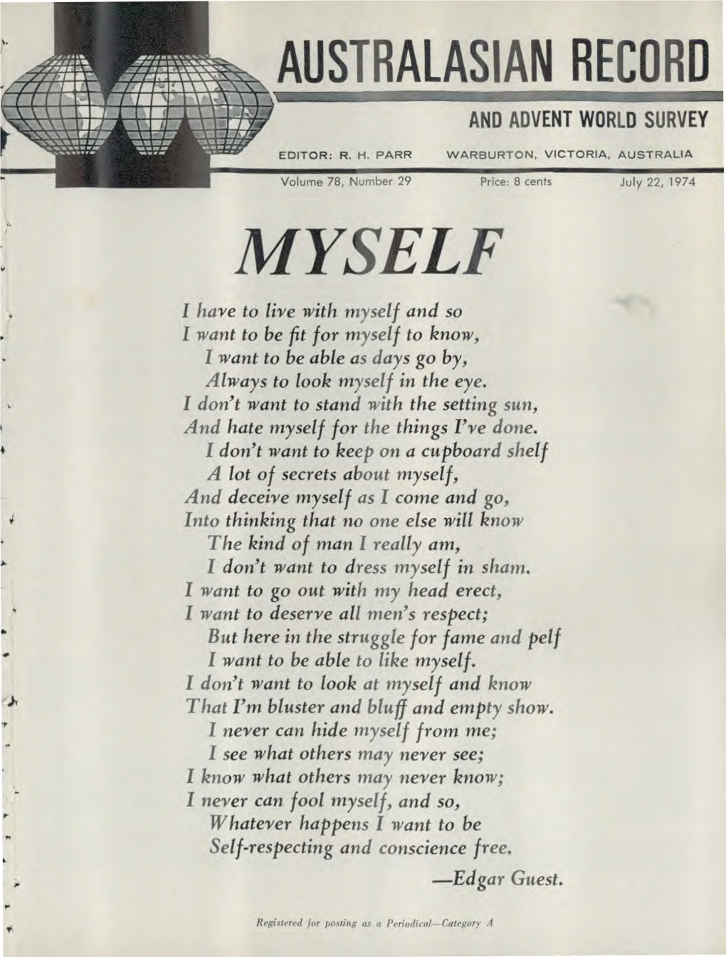 MYSELF I Have to Live with Myself and So I Want to Be Fit for Myself to Know, I Want to Be Able As Days Go By, Always to Look Myself in the Eye