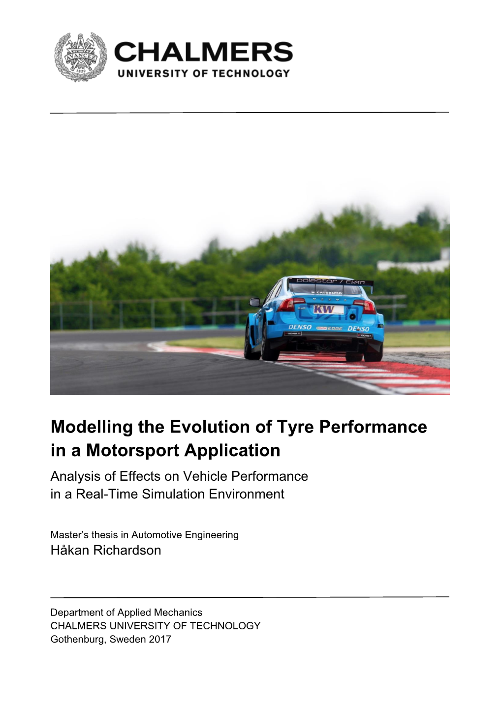 Modelling the Evolution of Tyre Performance in a Motorsport Application Analysis of Effects on Vehicle Performance in a Real-Time Simulation Environment