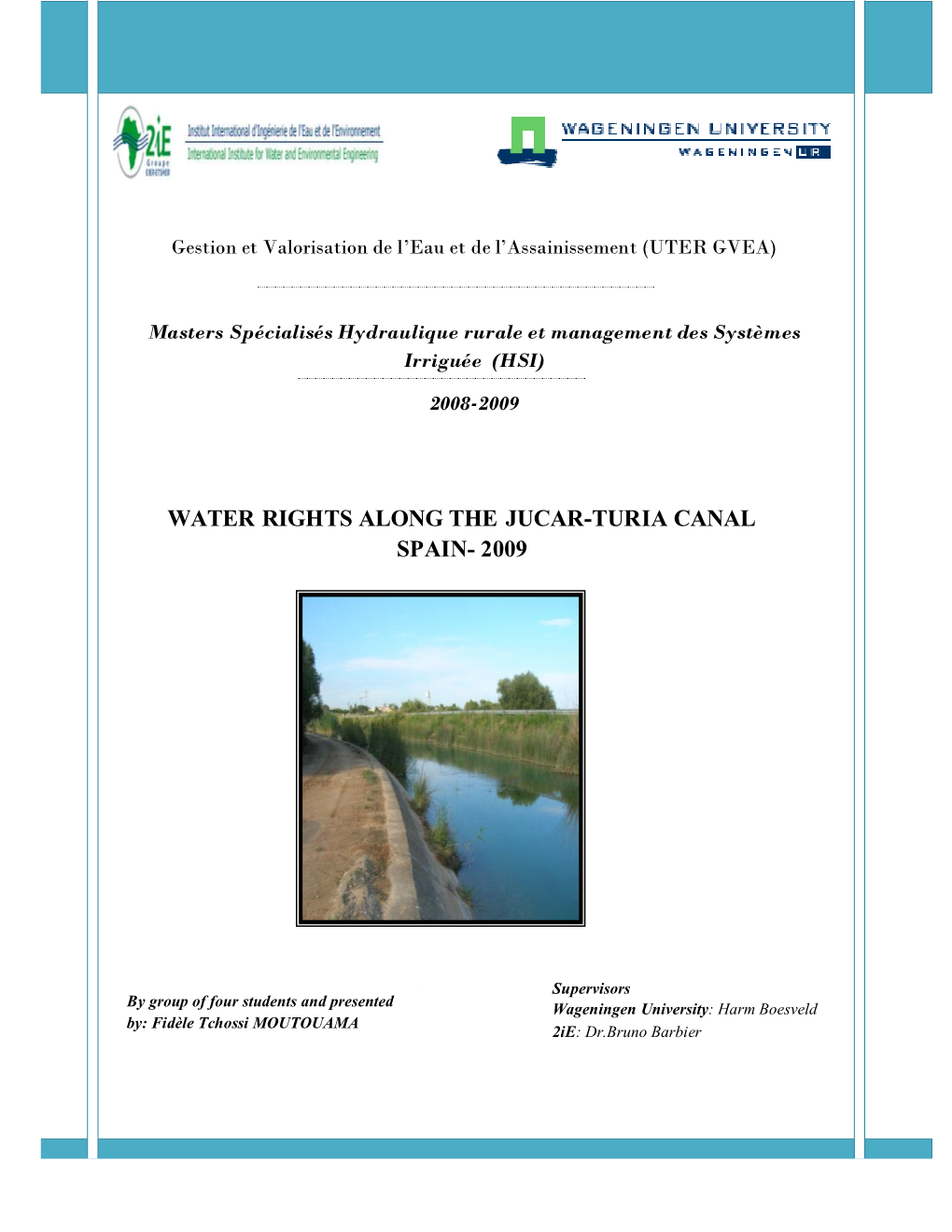 Water Rights Along the Jucar-Turia Canal Spain- 2009