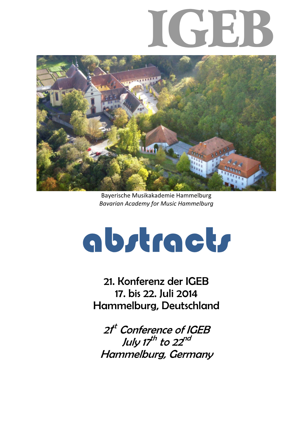 21 Conference of IGEB July 17 to 22 Hammelburg, Germany